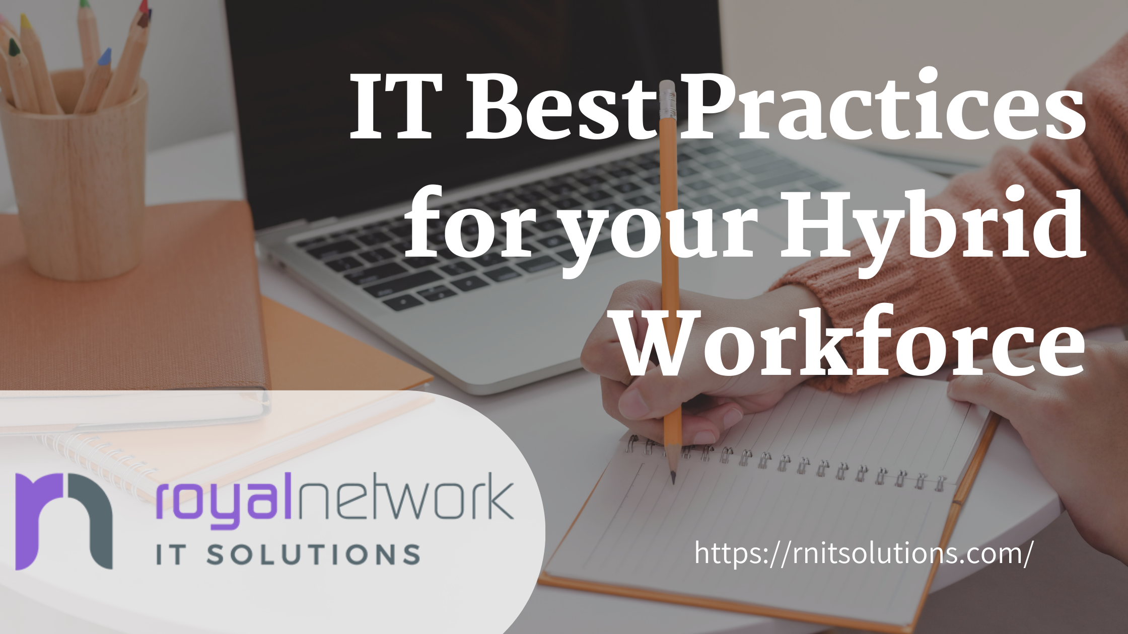IT Best Practices for your Hybrid Workforce